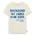 PREMIUM KINDER T-SHIRT – BACKBORD IST LINKS VOM SOFA - Naturweiß
