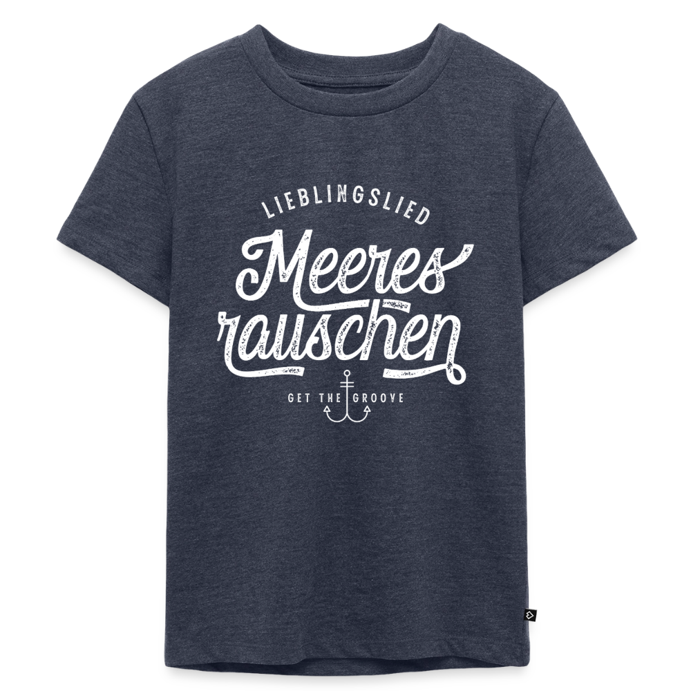 Lieblingslied Meeresrauschen. Maritimes Premium Kinder-T-Shirt - Jeansblau 