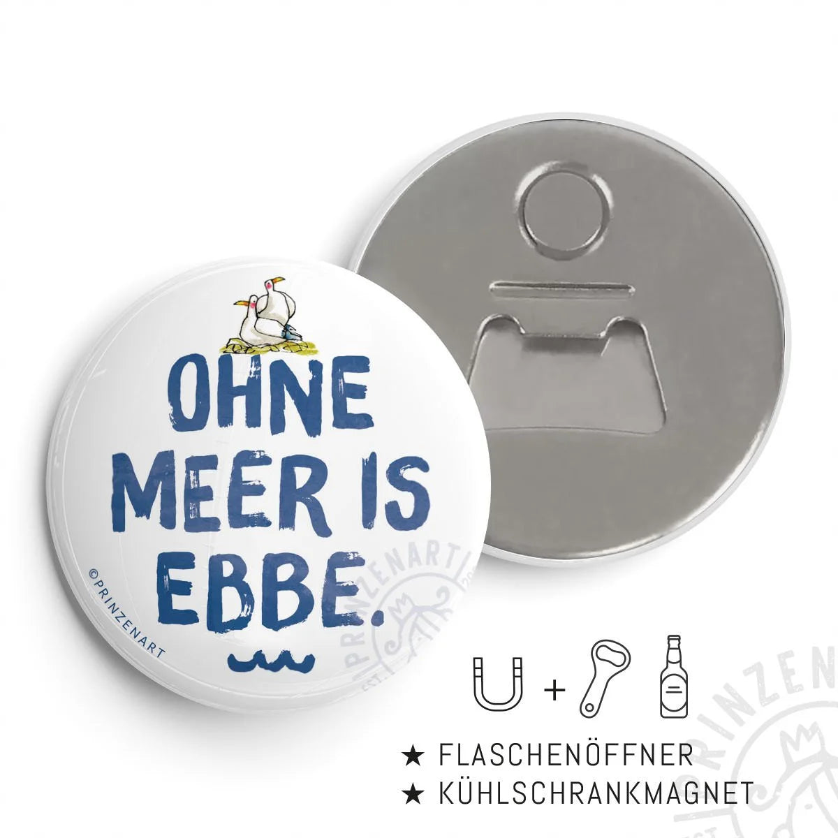 Flaschenöffner-Magnet Meersinn Ohne Meer, runder Kühlschrankmagnet | Prinzenart